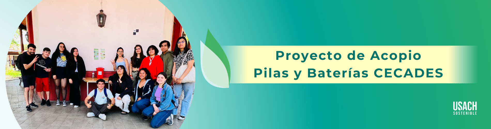 Estudiantes pertenecientes a CECADES USACH y que forman parte del Proyecto Acopio Pilas y Baterías.